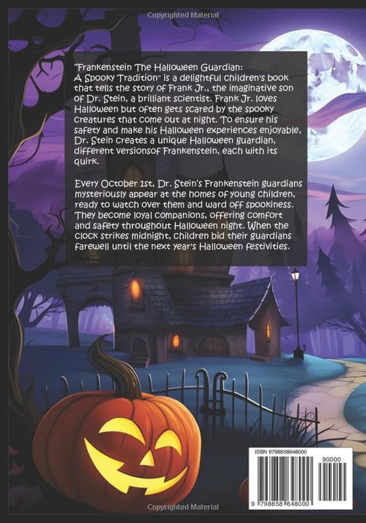 Frankenstein The Halloween Guardian is a children's book about Frank Jr., son of scientist Dr. Stein, who loves Halloween but is afraid of spooky creatures