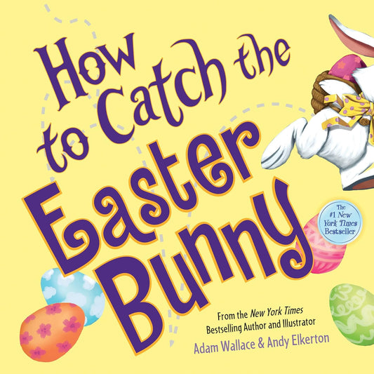 How to Catch the Easter Bunny Hardcover Picture Book